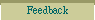 Feedback