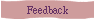 Feedback